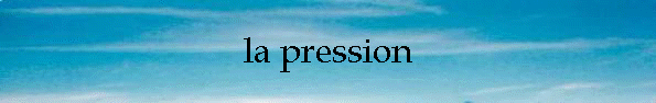 la pression